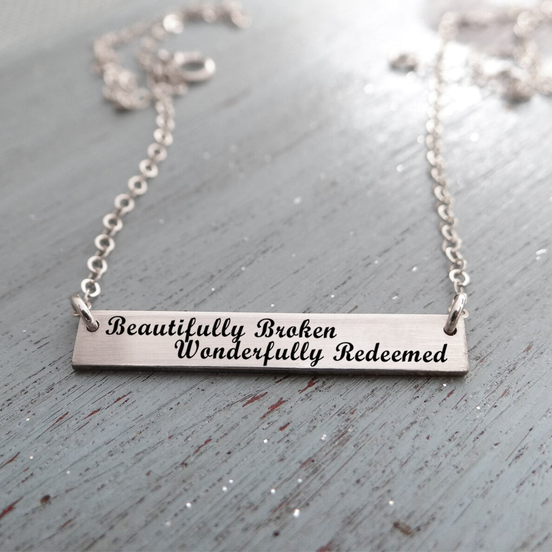 Beautifully Broken Wonderfully Redeemed Necklace