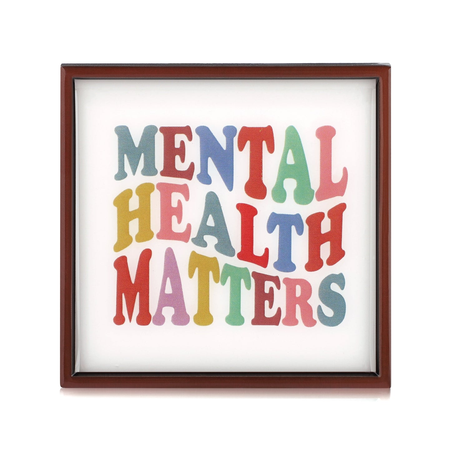 Mental Health Matters Plaque