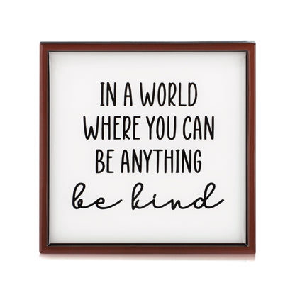 Be Kind Plaque