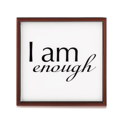 I Am Enough Plaque