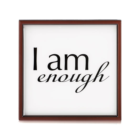 I Am Enough Plaque